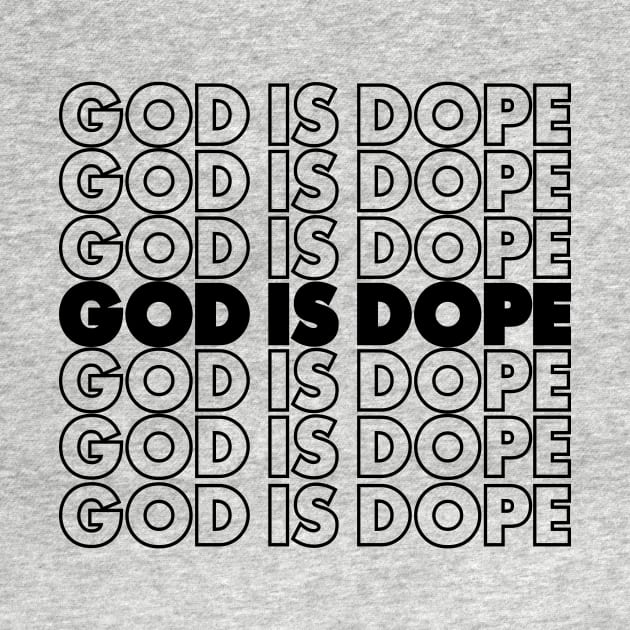 GOD IS DOP , Christian Jesus Faith Believer by shirts.for.passions